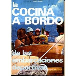 La Cocina A Bordo De Las Embarcaciones Deportivas (Primera edición)